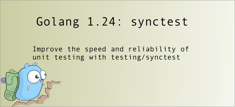 Go 1.24: synctest