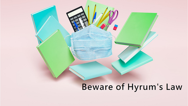 Hyrum’s Law Explained: Best Practices for API Design and Error Handling