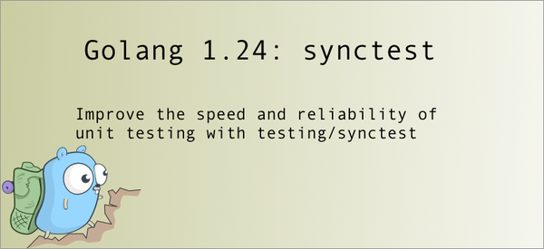 Go 1.24: synctest